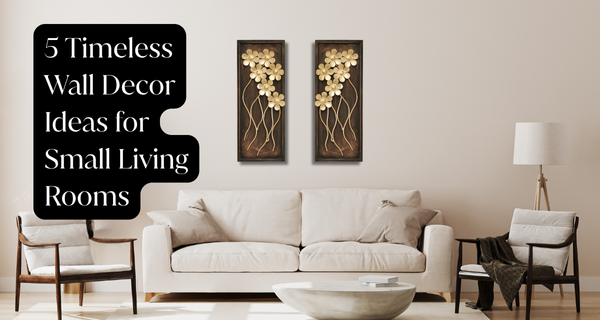 5 Timeless Wall Decor Ideas for Small Living Rooms | VedasHome